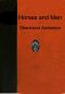 [Gutenberg 60097] • Horses and Men: Tales, long and short, from our American life